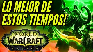 Legion cambió al WoW para SIEMPRE! | PARTE 1