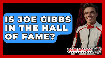 Is Joe Gibbs In The Hall Of Fame? - The Racing Xpert