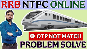 RRB OTP Not Matched Problem || OTP Not Matched in RRB || RRB OTP Not Match Problem || RRB Problem