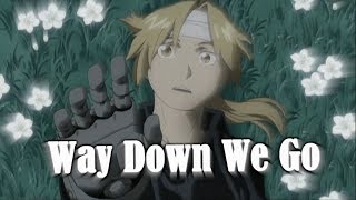 [AMV]–Fullmetall Alchemist:Brotherhood–Way Down We Go