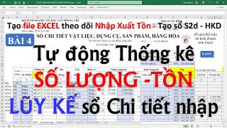 Số Kế toán Nhập Xuất Tồn Excel - Bài 4: Thống kê Số lượng tồn Lũy kế - Tạo sổ S2d-HKD trên Excel