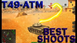 WOT Blitz | T-49 ATM Funny Moments ( Best shots )