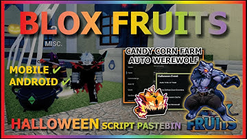 BLOX FRUITS Script No Key UPD HALLOWEEN AUTO FARM, CANDY CORN, SEA EVENT, RAID, V4, MASTERY FARM 🎃🐯