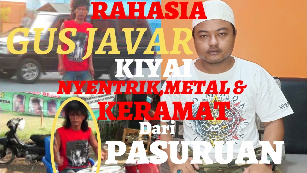 GUS JAVAR Kiyai KERAMAT,NYENTRIK,UNIK & METAL Dari GUS JAVAR Kiyai KERAMAT,NYENTRIK,UNIK & METAL Dari