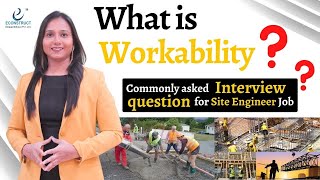What is Workability? Commonly Asked Interview Question for a Site Engineer's Job..