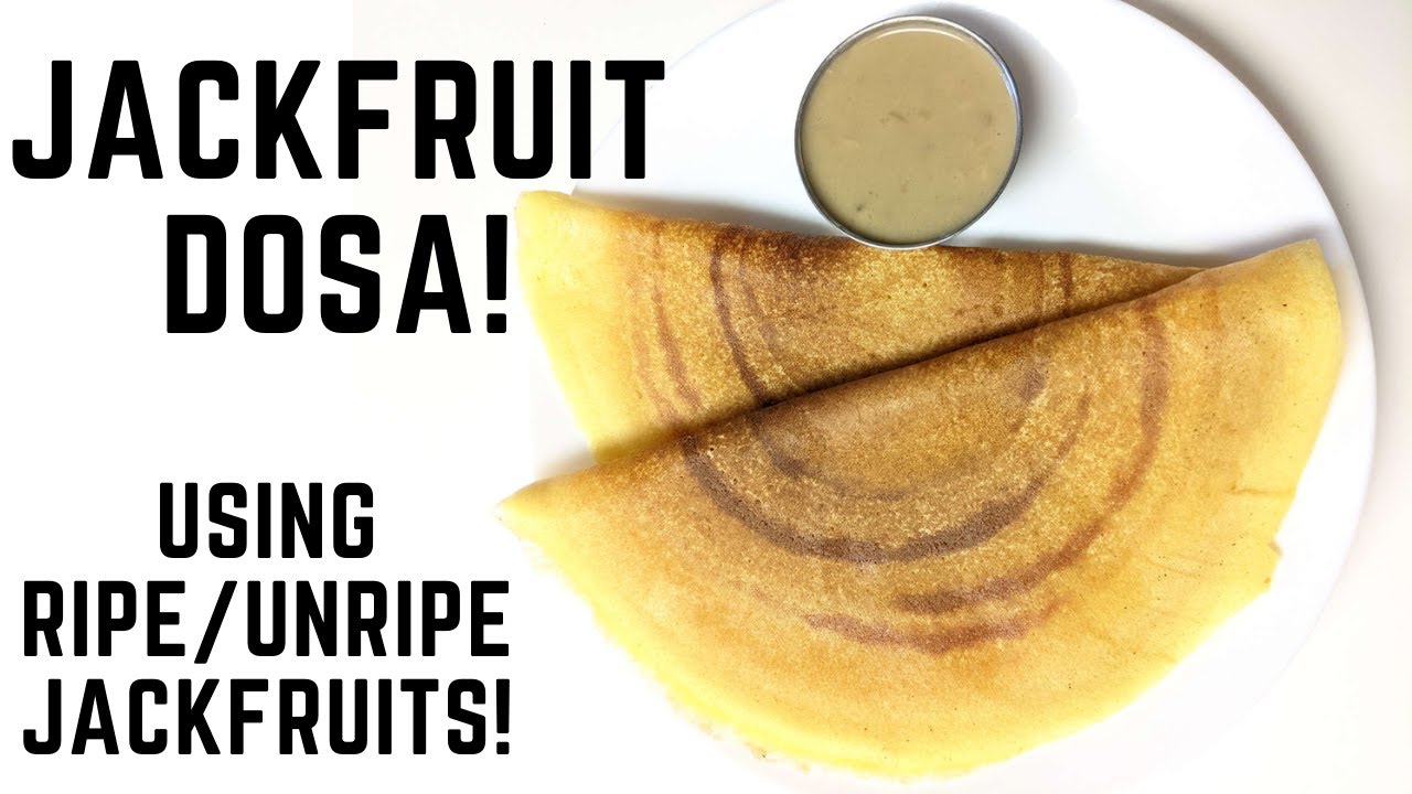 Jackfruit dosa | A traditional jackfruit recipe from Mangalore - YouTube