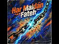har maidan Fateh by rahul sharma