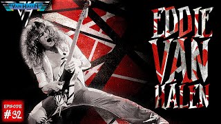 [EP.32] ประวัติ Eddie Van Halen "เทคนิคปีศาจ กวีชาติดัตช์" จากคณะ Van Halen