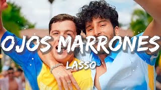 Lasso - Ojos Marrones ( Letra/Lyrics )