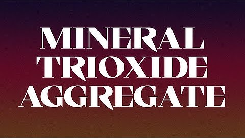 Mineral Trioxide Aggregate (MTA) | Endodontics | BDS Final Year