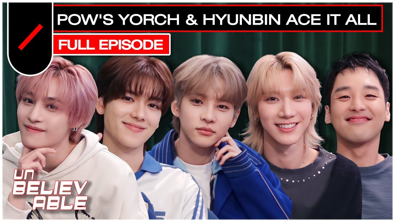 POW's YORCH & HYUNBIN Ace It All, But Still Pre-Debut?! 🤭🥳 | UNBELIEVABLE EP.7