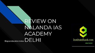 REVIEW ON NALANDA IAS ACADEMY DELHI screenshot 1