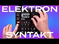 Elektron Syntakt : Analog & Digital Synthesizer and Drum Computer : Walkthrough with Mario !