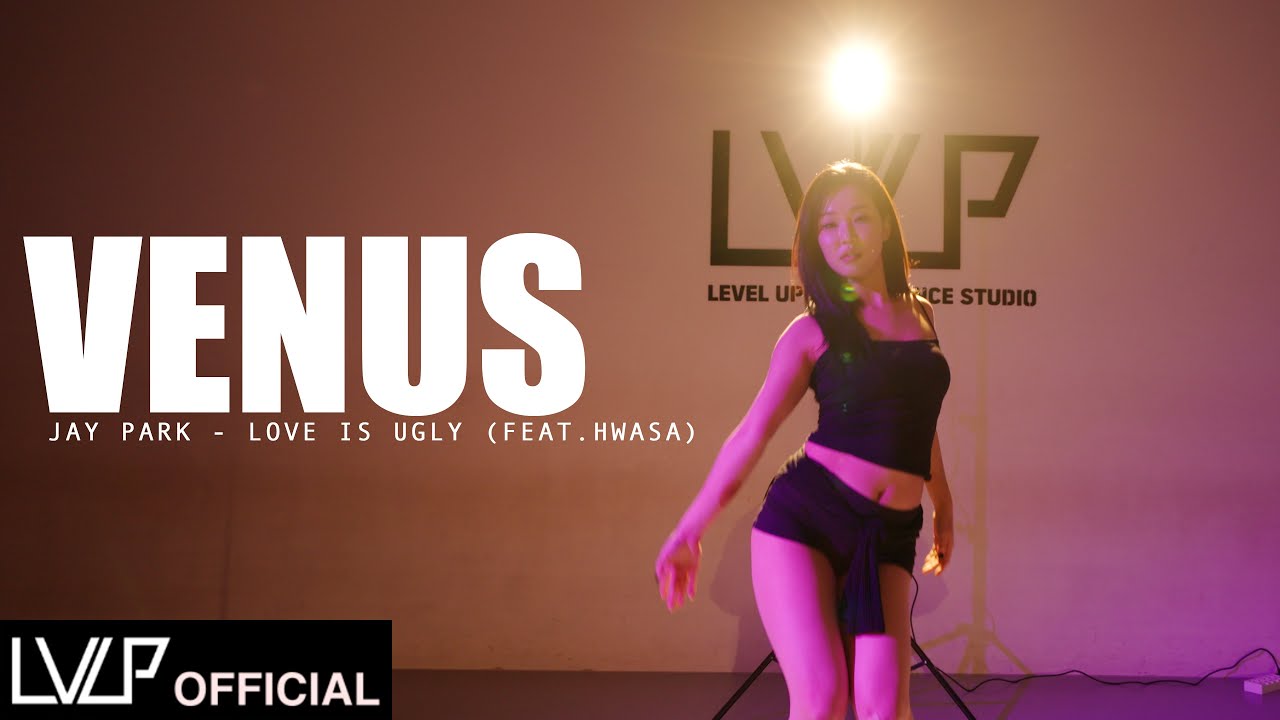 박재범 (Jay Park) - ‘Love Is Ugly (Feat. Hwa Sa)’ / Choreography by VENUS
