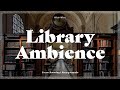 Reference Library Ambience with Rain Sounds for Study / Relaxing Library Sounds