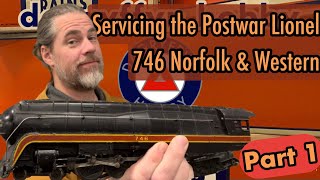The 746 Norfolk & Western Northern! Postwar Lionel Service Series Part 1 of 2