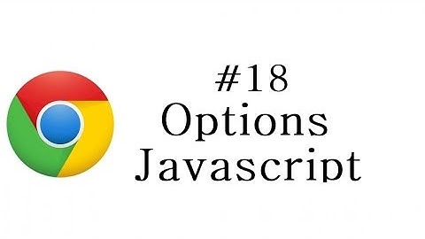 Chrome Extension Tutorial - 18 - Options Javascript