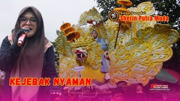 KEJEBAK NYAMAN || SINGA DANGDUT - SHERIN PUTRA MUDA