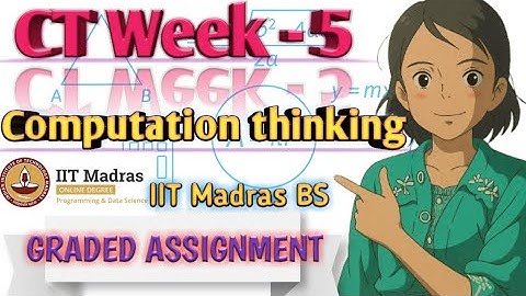 Computation thinking week - 5 graded assignment Solution|CT week-5 graded assignment|#iitmadras #bs 