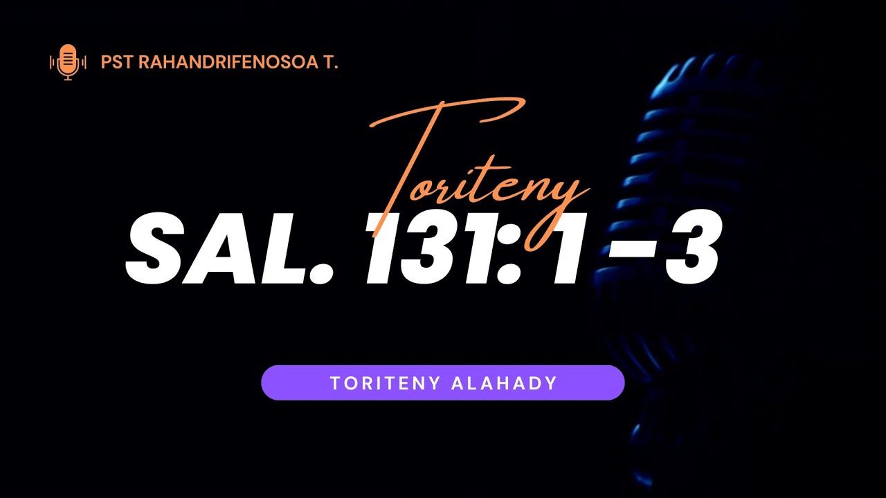 Toriteny Alahady (Sal. 131: 1 - 3)