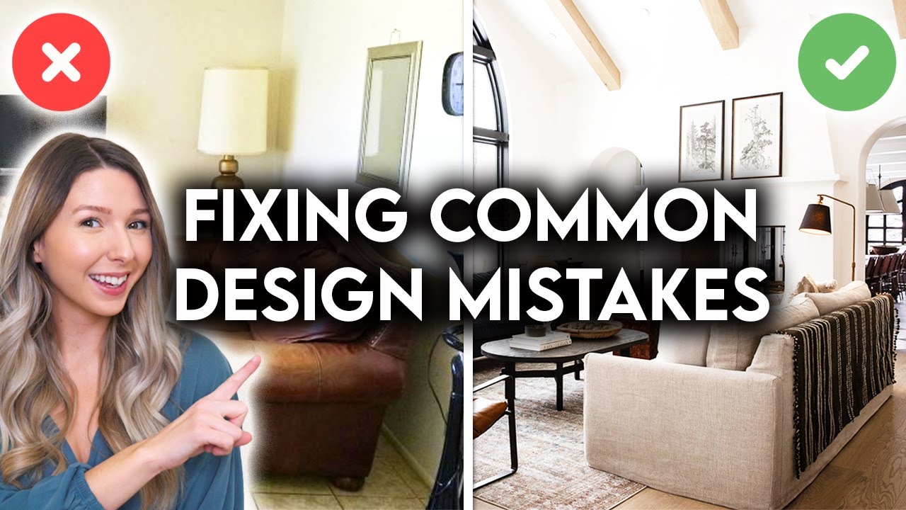 COMMON INTERIOR DESIGN MISTAKES + HOW TO FIX THEM - YouTube