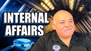 Why did I go into Internal Affairs?