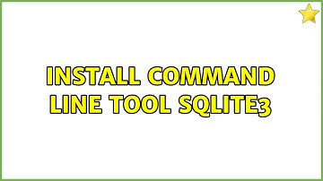 Install command line tool sqlite3