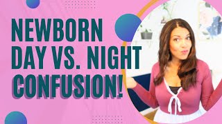 INFANT DAY VS. NIGHT CONFUSION: How to help your baby correct their days and nights