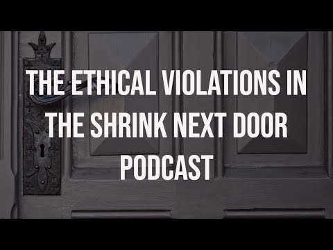 Shrink Next Door: Ethical Violations