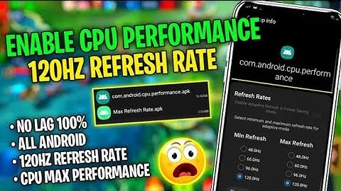ENABLE 120+Z RATE + MAX CPU PERFORMANCE ON ANY ANDROID-NO ROOT