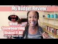 I Went Snowboarding &amp; Risked It All: Budget Review