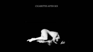 (1 hour) Cigarettes After Sex - Each Time You Fall In Love