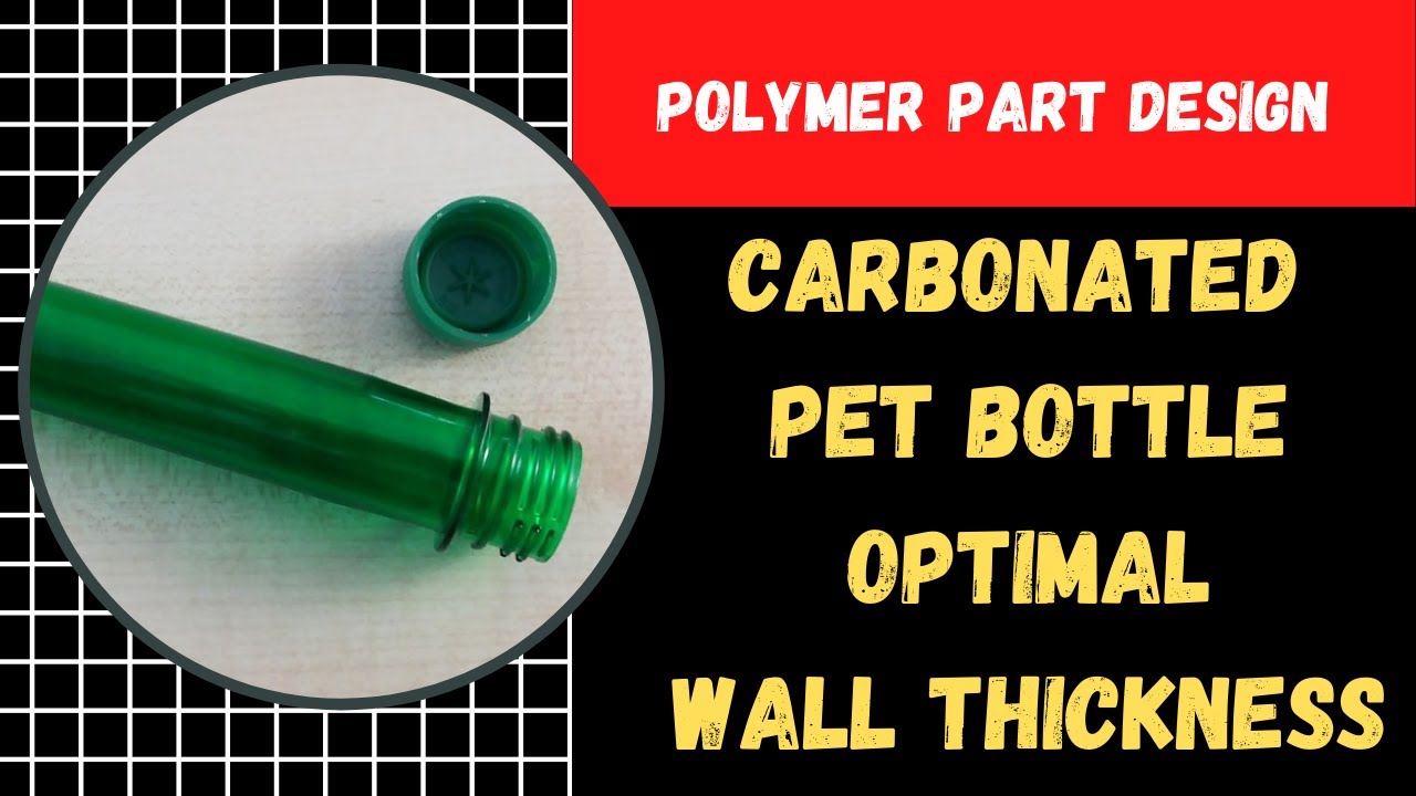 Carbonated PET bottle I Wall Thickness Optimization I Calculation