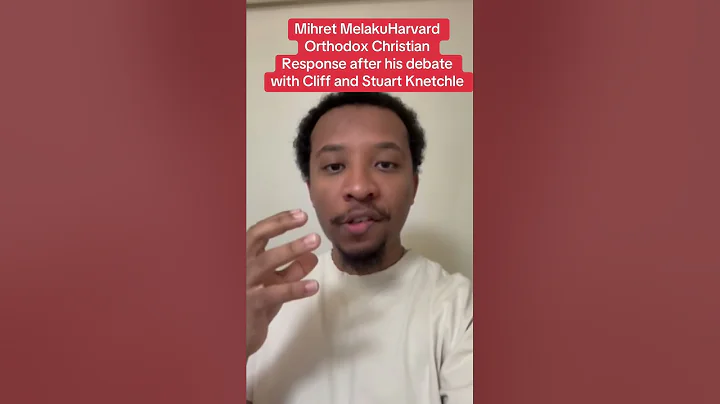 Mihret Melaku Harvard Orthodox Christian RESPONDS after his debate with Cliff and Stuart Knetchle