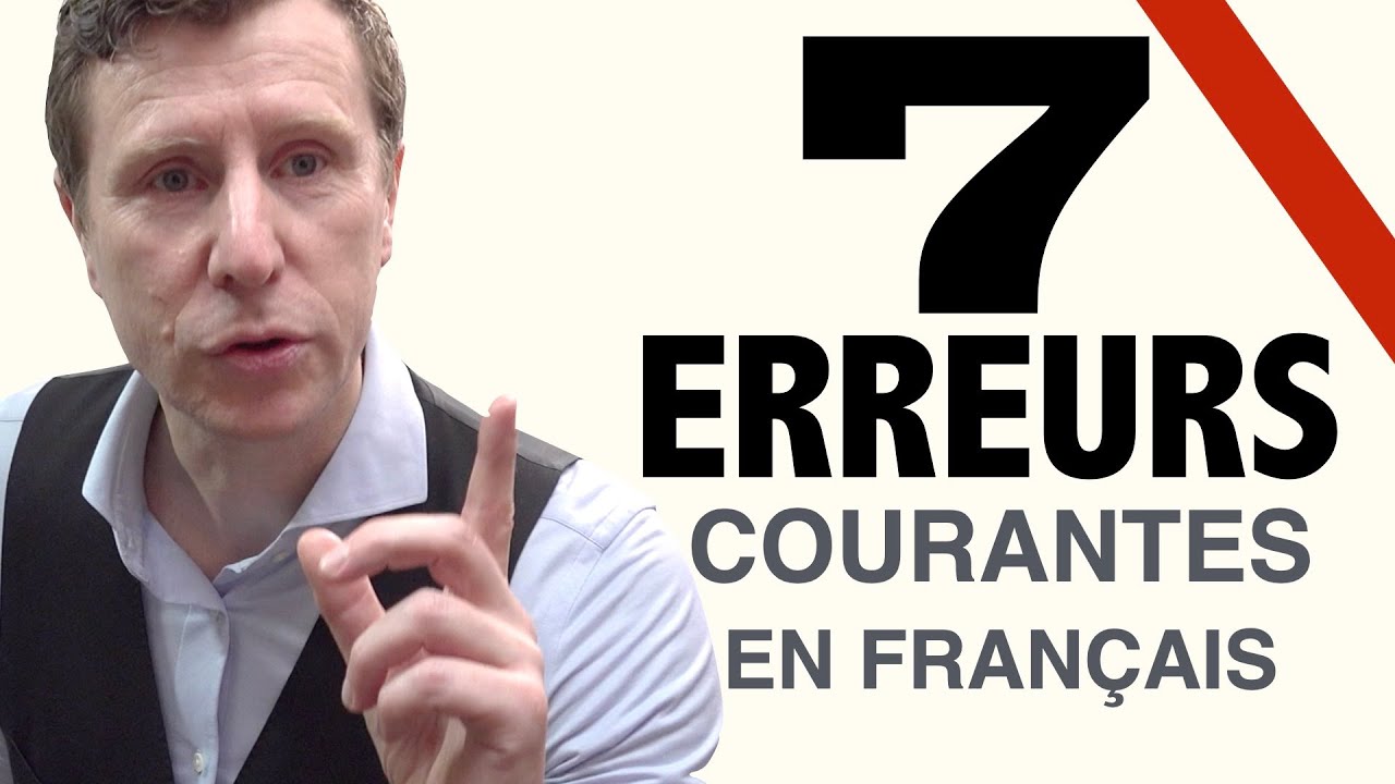 7 erreurs fréquentes en français. Niveau C1