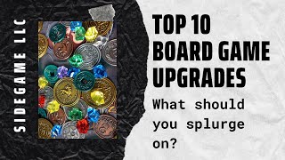 Top 10 Board Game Upgrades: SideGame LLC