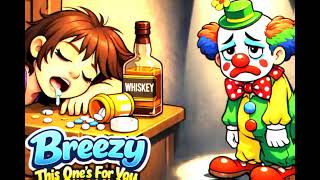 Breezy - This one's for you (Prd by. Trevthakidd)