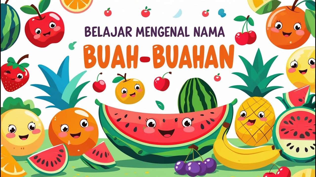 Video Belajar Buah-buahan | Nama Buah untuk Anak-anak