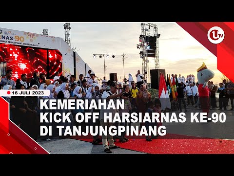KICK OFF HARSIARNAS KE-90 DI TANJUNGPINANG BERLANGSUNG MERIAH | U-NEWS