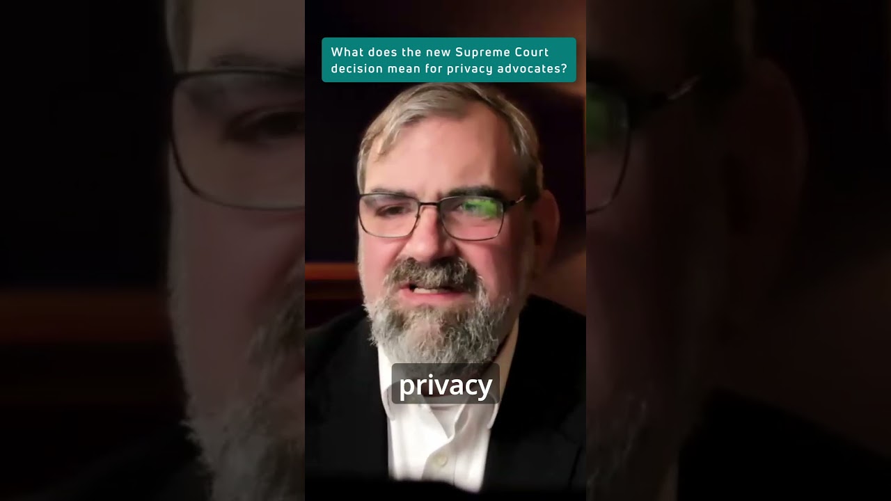 The Supreme Court Just Gave Americans a Powerful New Privacy Argument