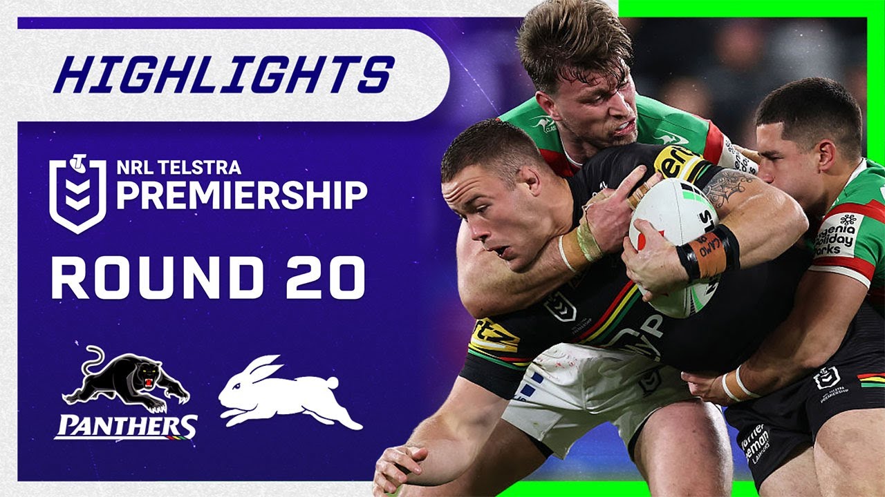 NRL Highlights: Panthers v Rabbitohs - Round 20 | NRL on Nine - YouTube