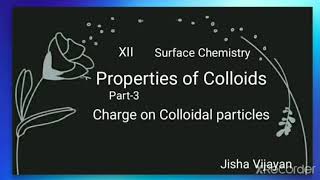 12std, Properties of Colloids- Charge on Colloidal particles