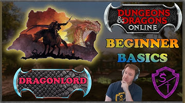 DDO Beginner Basics ~ The Dragonlord