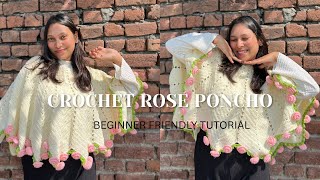 Easy Crochet Rose Poncho Tutorial for Beginners | Free Pattern & Step-by-Step Guide