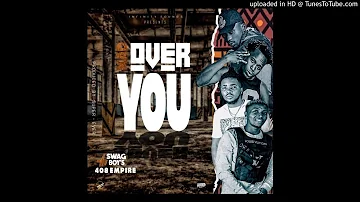 408 Empire (Y Celeb & Ray Dee) X Swag Boyz – Mad Over You (Prod By SuperEver)