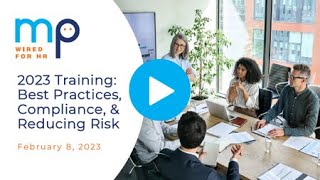 2023 Training: Best Practices, Compliance, and Reducing Risk