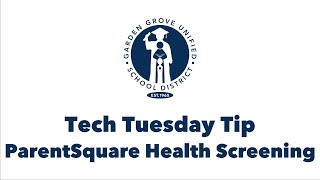 Tech Tuesday Tip ParentSquare Health Screening Form