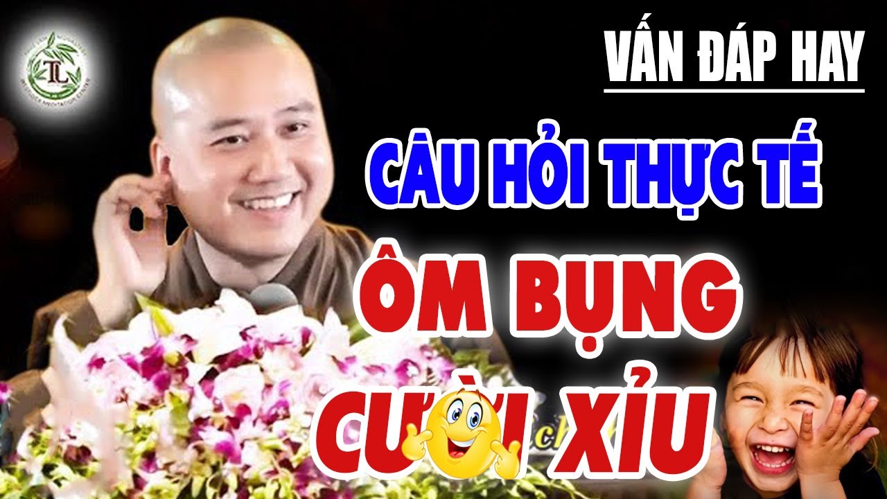 VẤN ĐÁP HAY ''CƯỜI XỈU VỚI CÂU HỎI CỦA PHẬT TỬ'' Thầy Trả Lời Rất Duyên Dáng - Thầy Thích Pháp Hòa