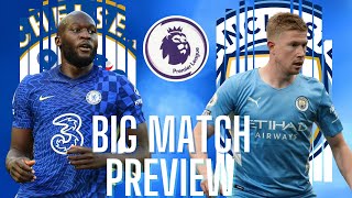 Chelsea vs Man City BIG MATCH PREVIEW | CAN TUCHEL MAKE IT 4 IN A ROW AGAINST PEP?!