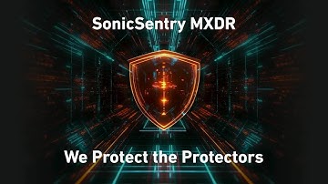 SonicSentry MXDR - We Protect the Protectors